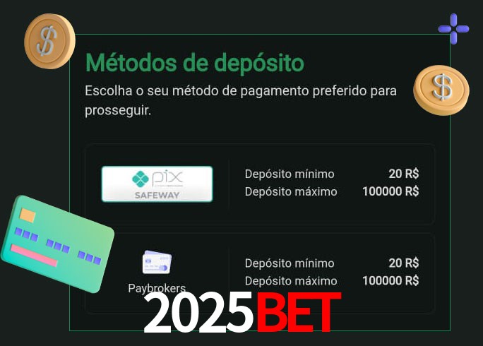 O cassino 2025bet oferece uma grande variedade de métodos de pagamento